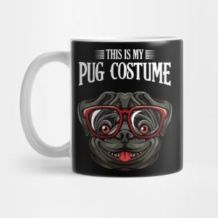 Pug - This Is My Pug Costume - Funny Dogs Mug